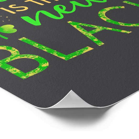 Green Is The New Black - St. Patrick’s Day Shamroc ポスター (角)