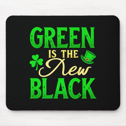 Green Is The New Black - St. Patrick’s Day Shamroc マウスパッド (正面)