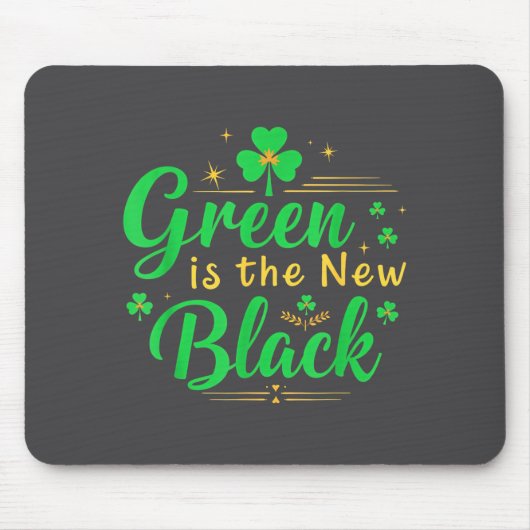 Green Is The New Black - St. Patrick’s Day Shamroc マウスパッド (正面)