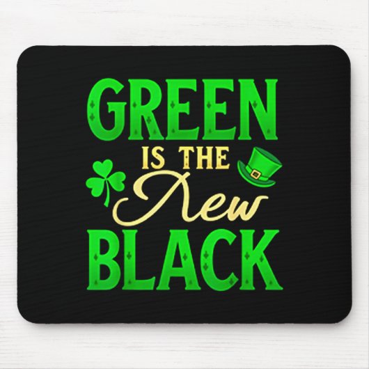 Green Is The New Black - St. Patrick’s Day Shamroc マウスパッド (正面)