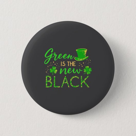 Green Is The New Black - St. Patrick’s Day Shamroc 缶バッジ (正面)