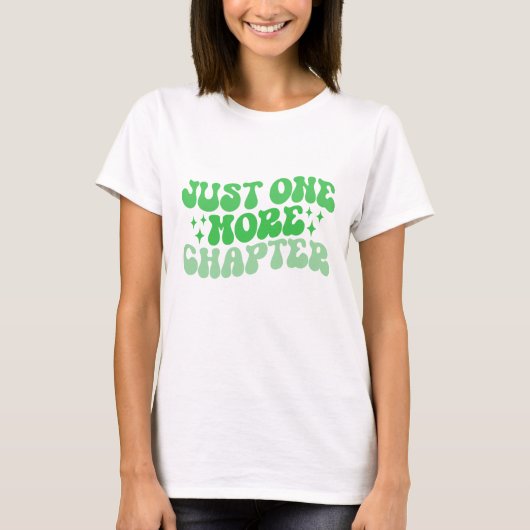 Green Just One More Chapter Book Lover Tシャツ (正面)