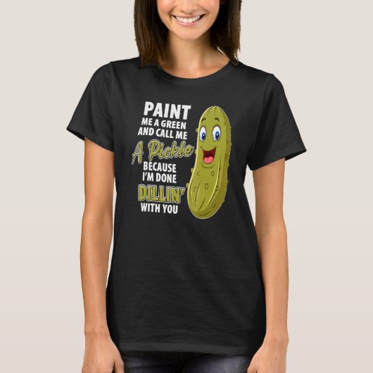 Green Pickle Dillin Joke Pun Vegetarian Cucumber Tシャツ (正面)