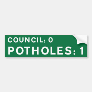 Green Pothole Bumper Sticker Council 0, Potholes 1 バンパーステッカー