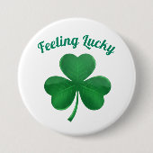 Green Shamrock Feeling Lucky St. Patrick's Day But 缶バッジ (正面)