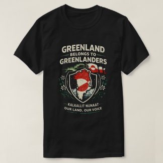 Greenland Belongs to Greenlanders Tシャツ