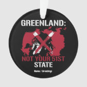 Greenland Sovereignty Not Your 51st State Arctic  オーナメント (正面)