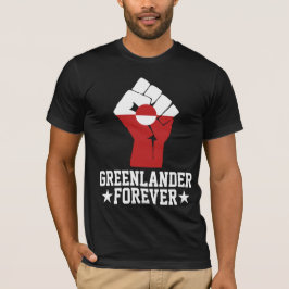 Greenlander Forever - グリーンランドを応援 Tシャツ