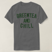 GreenTeaとChill Tシャツ (デザイン正面)