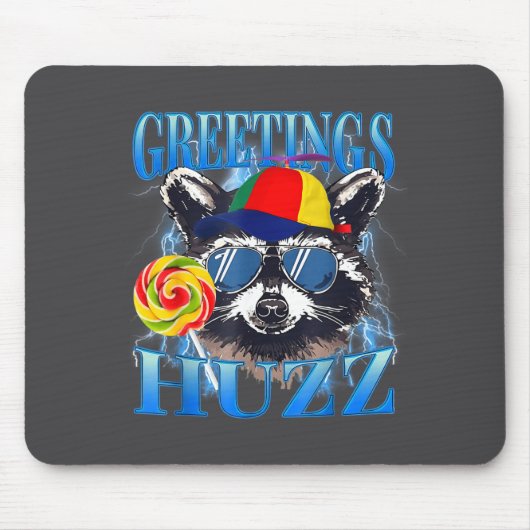 Greetings Huzz Raccoon Meme Chaos Humor Vibes  マウスパッド (正面)