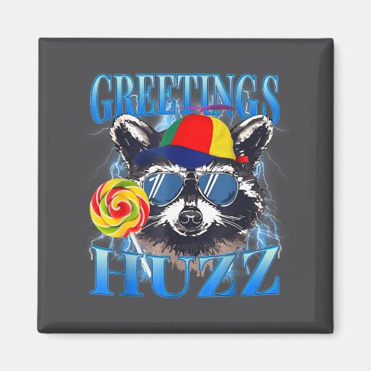Greetings Huzz Raccoon Meme Chaos Humor Vibes  マグネット (正面)