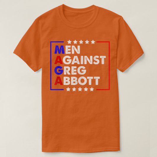 Greg Abbottに対するマザーズGreg Abbottを中止 Tシャツ (デザイン正面)