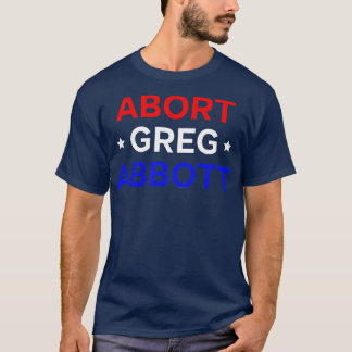 Greg Abbottの中止 Tシャツ