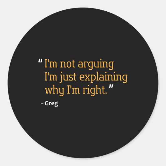 Greg Gift Quote Funny Birthday Personalized Name I ラウンドシール (正面)