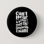 Gregorian Chant Funny Catholic Traditional Latin M 缶バッジ (正面)