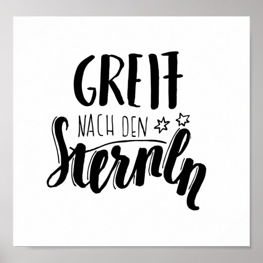 "Greif nach den Sternen" - handgeschiebener Spruch ポスター (正面)