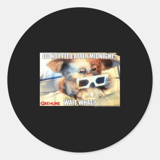Gremlins Do Not Feed After Midnight Wait What Meme ラウンドシール (正面)