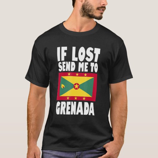 Grenada Flag Design If lost send me to Grenada Tシャツ (正面)