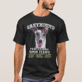 Greyhound Professional Human Trainer Tシャツ (正面)