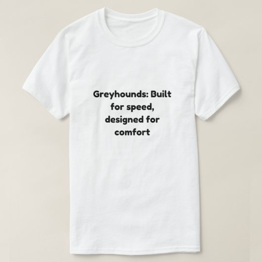 Greyhound T用に設計されたスピード用心地よい- Tシャツ (デザイン正面)