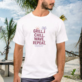 Grill chill wave repeat summer beach quote tシャツ