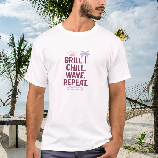 Grill chill wave repeat summer beach quote tシャツ