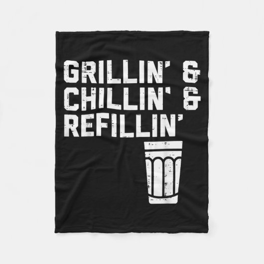 Grillin Chillin Refillin Funny Bbq Grill Drinking  フリースブランケット (正面)