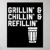 Grillin Chillin Refillin Funny Bbq Grill Drinking  ポスター (正面)