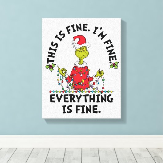 Grinch | Everything is Fine キャンバスプリント (インサイチュ (ウッドフロア))