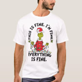 Grinch | Everything is Fine Tシャツ (正面)