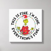 Grinch | Everything's Fine キャンバスプリント (正面)