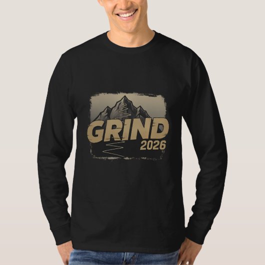 Grind 2026: モチベーションを高める山登りグラフィックTシャツ Tシャツ (正面)