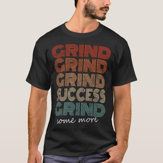 Grind Grind Success Retro Motivational Workout Gym Tシャツ (正面)