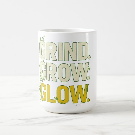GRIND.GROW.GLOW.—Inspirational Botanical Typograph コーヒーマグカップ (中央)