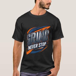 Grind Never Stop フィットネスジム Tシャツ