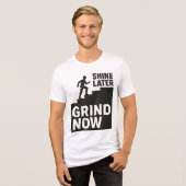 Grind Now, Shine Later トライブレンドＴシャツ (正面全面)