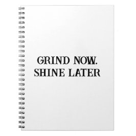 Grind Now Shine Later Journal(今すぐ輝くジャーナルやる気を起こさせる) ノートブック