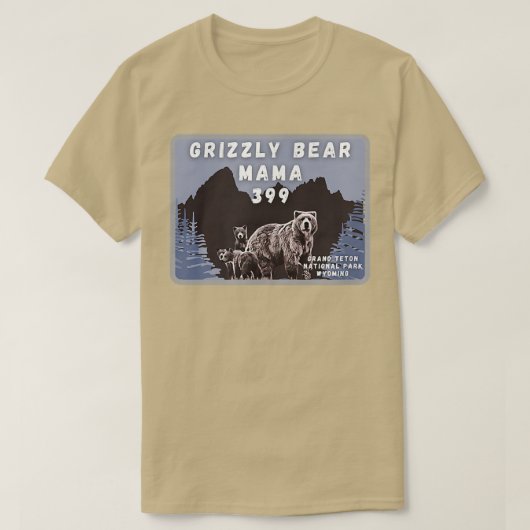 Grizzly Bear Mama 399 Grand Teton Natl Park Wyomin Tシャツ (デザイン正面)