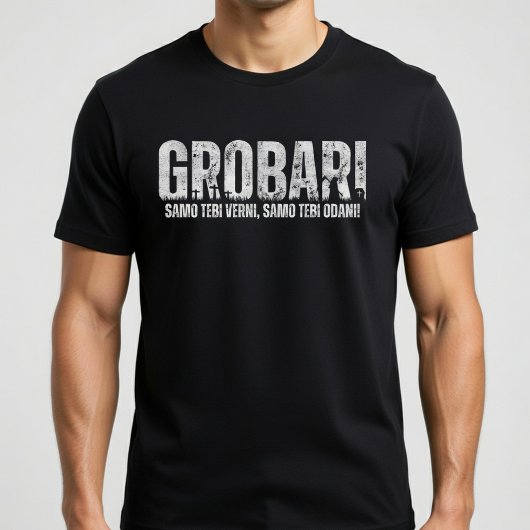 GROBARI – サモテビヴェルニ、サモテビオダニ! Tシャツ