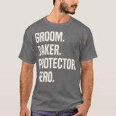 Groom Baker Protector Hero Groom Profession Tシャツ (正面)