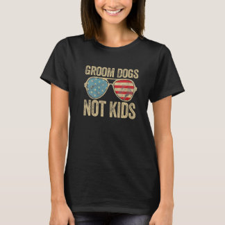 Groom Dogs Not Kids Sunglass American Flag USA Tシャツ