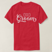 Groom Party Bachelor Wedding  Tシャツ (デザイン正面)
