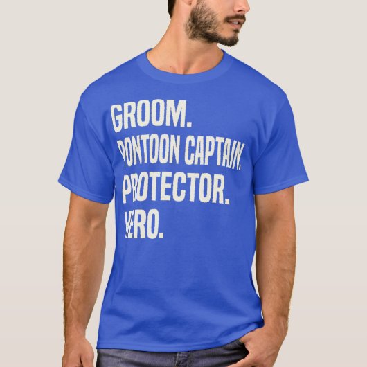 Groom Pontoon Captain Protector Hero Groom Tシャツ (正面)
