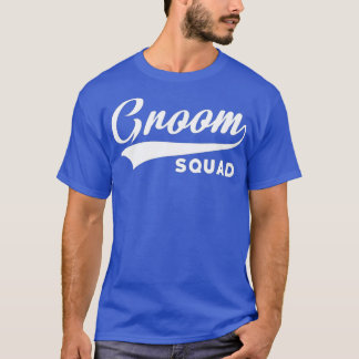 Groom Squad - Bachelor Party - Wedding Tシャツ