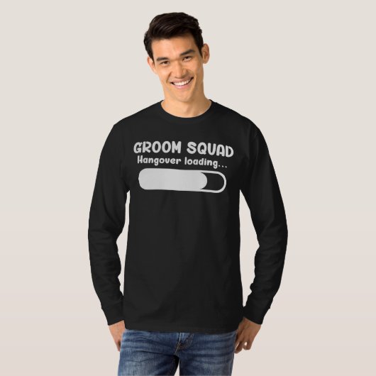 Groom Squad Hangover Loading Groomsmen Bachelor Pa Tシャツ (正面フル)