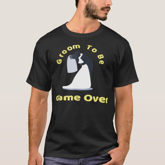 Groom To Be game over bachelor party gifts Tシャツ (正面)