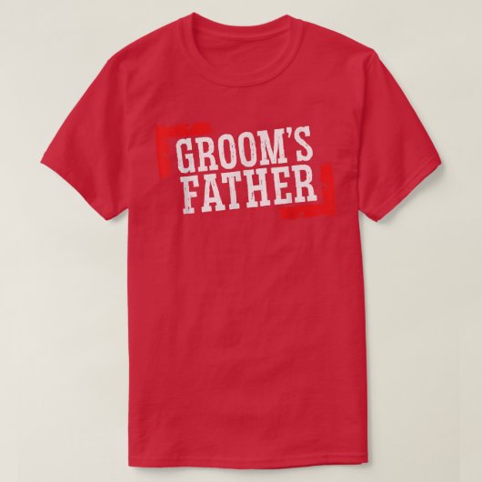 Grooms DadFunny Father Of The Groom Wedding Day Pa Tシャツ (デザイン正面)
