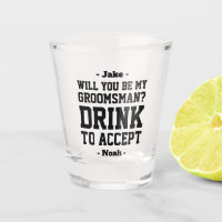 GroomsMan Proposal Drink to Accept おもしろいクラシック