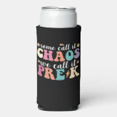 Groovyいくつかの呼び出しカオス我々はそれをプレK先生 スリム缶クーラー (Seltzer正面)