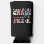 Groovyいくつかの呼び出しカオス我々はそれをプレK先生 スリム缶クーラー (正面)